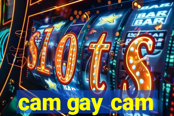 cam gay cam